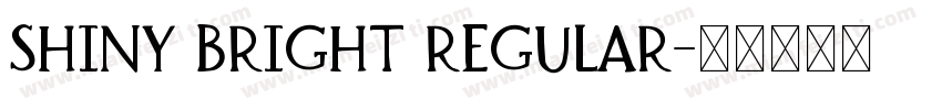 Shiny Bright Regular字体转换